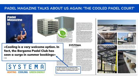 PADEL MAGAZINE TALKS ABOUT US AGAIN:<br>“SYSTEMA, THE COOLED FIELD”